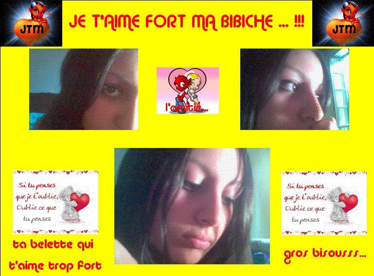 pour toi ma bibiche ke j'm tp fort